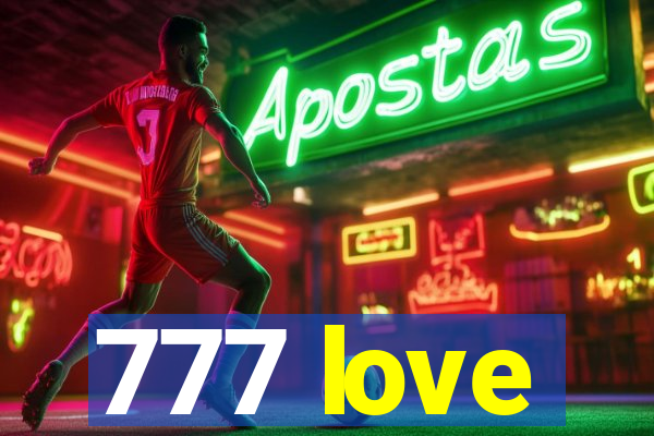 777 love